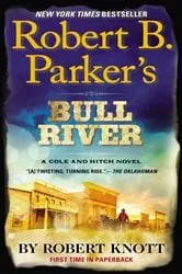 Book cover of Robert B. Parker's Bull River by Robert Knott