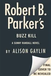 Book cover of Robert B. Parker's Buzz Kill by Alison Gaylin