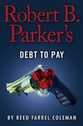 Book cover of Robert B. Parker's Debt to Pay by Unknown