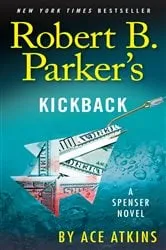 Book cover of Robert B. Parker's Kickback by Ace Atkins
