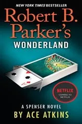 Book cover of Robert B. Parker's Wonderland by Ace Atkins