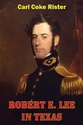 Book cover of Robert E. Lee In Texas by Unknown