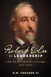 Book cover of Robert E. Lee on Leadership by H. W. Crocker