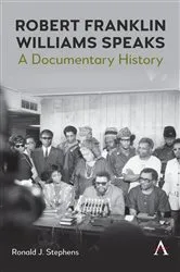 Book cover of Robert Franklin Williams Speaks: A Documentary History by Ronald J. Stephens