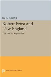 Book cover of Robert Frost and New England by John C. Kemp