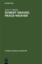Book cover of Robert Graves: Peace-Weaver by James S. Mehoke
