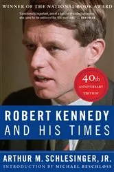 Book cover of Robert Kennedy and His Times by Arthur M. Schlesinger