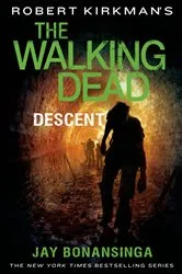 Book cover of Robert Kirkman's The Walking Dead: Descent by Jay Bonansinga