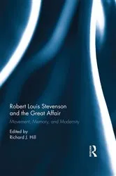Book cover of Robert Louis Stevenson and the Great Affair by Richard J. Hill