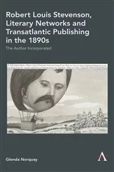 Book cover of Robert Louis Stevenson, Literary Networks and Transatlantic Publishing in the 1890s by Glenda Norquay