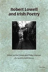 Book cover of Robert Lowell and Irish Poetry by Eve Cobain