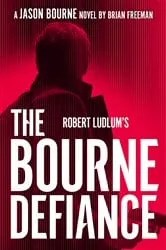 Book cover of Robert Ludlum's The Bourne Defiance by Unknown