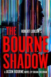 Book cover of Robert Ludlum's The Bourne Shadow by Brian Freeman