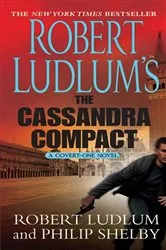 Book cover of Robert Ludlum's The Cassandra Compact by Robert Ludlum