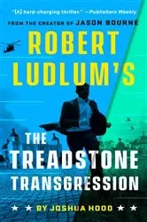 Book cover of Robert Ludlum's The Treadstone Transgression by Joshua Hood