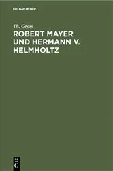 Book cover of Robert Mayer und Hermann v. Helmholtz by Th. Gross