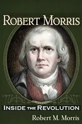 Book cover of Robert Morris by Charles Rappleye