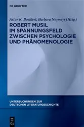 Book cover of Robert Musil im Spannungsfeld zwischen Psychologie und Phänomenologie by Artur R. Boelderl