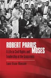 Book cover of Robert Parris Moses by Laura Visser-Maessen