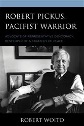 Book cover of Robert Pickus, Pacifist Warrior by Unknown