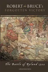 Book cover of Robert the Bruce's Forgotten Victory by Graham Bell