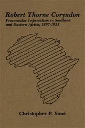 Book cover of Robert Thorne Coryndon by Christopher P. Youé