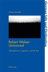 Book cover of Robert Walser: Unmoored by Jost Hermand