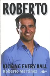Book cover of Roberto - Kicking Every Ball, My Story so Far by Unknown