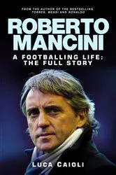 Book cover of Roberto Mancini by Luca Caioli