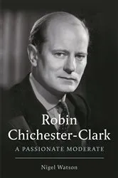 Book cover of Robin Chichester-Clark by Nigel Watson
