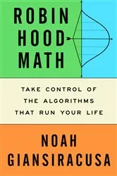 Book cover of Robin Hood Math by Noah Giansiracusa