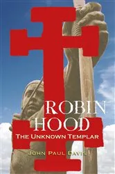 Book cover of Robin Hood: The Unknown Templar by John Paul Davis