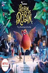 Book cover of Robin Robin: The Official Book of the Film by Aardman Animations