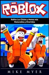 Book cover of Roblox Los Chistes y Memes más Memorables y Divertidos by Unknown