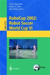 Book cover of RoboCup 2002: Robot Soccer World Cup VI by Gal A. Kaminka