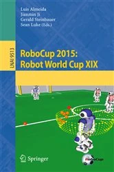 Book cover of RoboCup 2015: Robot World Cup XIX by Luis Almeida