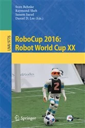 Book cover of RoboCup 2016: Robot World Cup XX by Sven Behnke