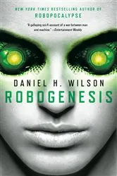 Book cover of Robogenesis by Daniel H. Wilson