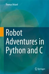 Book cover of Robot Adventures in Python and C by Thomas Bräunl