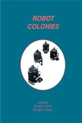 Book cover of Robot Colonies by Ronald C. Arkin