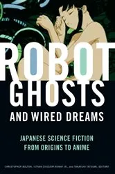Book cover of Robot Ghosts and Wired Dreams by Christopher Bolton