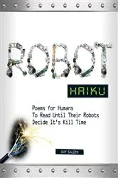 Book cover of Robot Haiku by Unknown