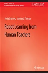 Book cover of Robot Learning from Human Teachers by Sonia Chernova