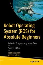 Book cover of Robot Operating System (ROS) for Absolute Beginners (2nd ed.) by Lentin Joseph