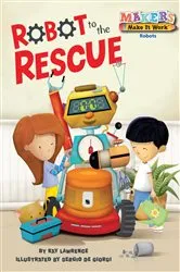 Book cover of Robot to the Rescue by Kay Lawrence