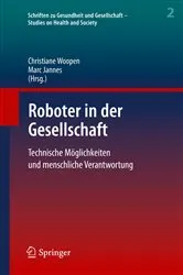 Book cover of Roboter in der Gesellschaft by Christiane Woopen