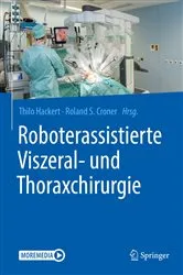 Book cover of Roboterassistierte Viszeral- und Thoraxchirurgie by Thilo Hackert