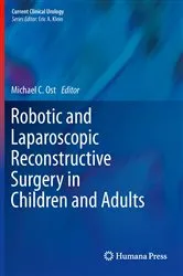 Book cover of Robotic and Laparoscopic Reconstructive Surgery in Children and Adults by Michael C. Ost