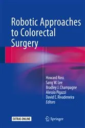 Book cover of Robotic Approaches to Colorectal Surgery by Howard Ross
