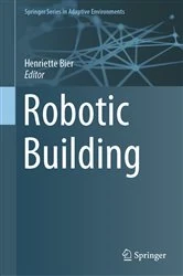 Book cover of Robotic Building by Henriette Bier